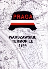 Praga Warszawskie Termopile 1944